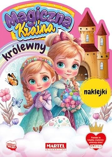 Magiczna kraina. Królewny z naklejkami Magiczna kraina. Królewny z naklejkami von Martel