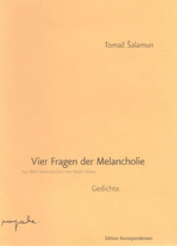 Vier Fragen der Melancholie: Gedichte. Slovenisch/Deutsch: Gedichte. Slovenisch/Deutsch. Sloven.-Dtsch.
