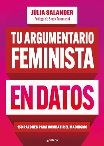 Tu argumentario feminista en datos: 150 razones para combatir el machismo (Lo más visto)