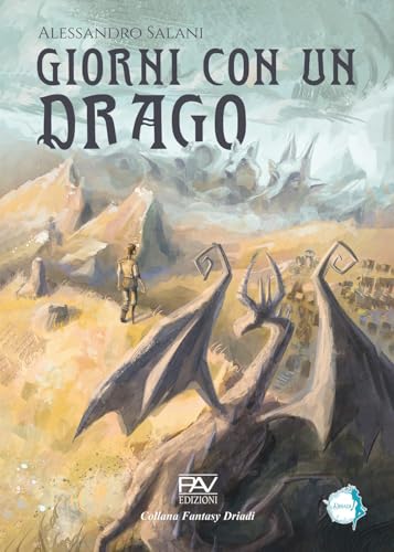 Giorni con un drago (Fantasy) von Pav Edizioni