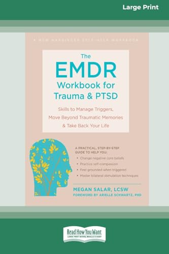 The EMDR Workbook for Trauma and PTSD: Skills to Manage Triggers, Move Beyond Traumatic Memories, and Take Back Your Life (16pt Large Print Format) von ReadHowYouWant