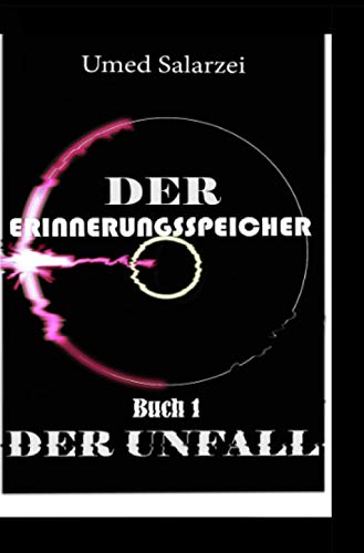 Der Unfall (Der Erinnerungsspeicher) von Neopubli GmbH