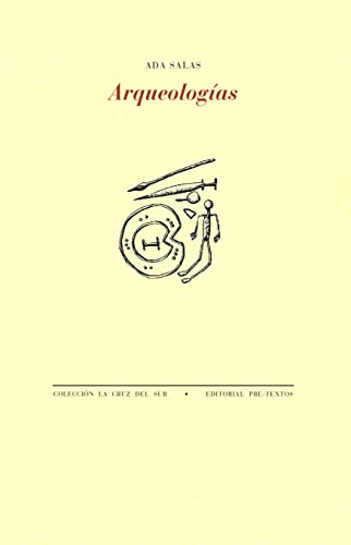 Arqueologías (La Cruz del Sur, Band 1765) von PRETEXTOS
