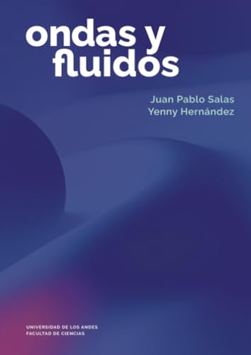 Ondas y fluidos Ondas y fluidos von Universidad de los Andes