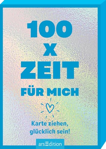 100 x Zeit für mich: Karte ziehen, glücklich sein | 100 neue Inspirationen auf 50 Kärtchen für mehr Quality-Time für dich von arsEdition GmbH