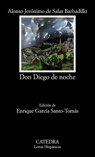Don Diego de noche (Letras Hispánicas) von Ediciones Cátedra