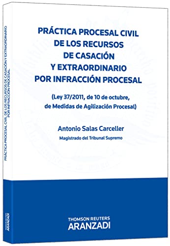 Práctica procesal civil de los recursos de casación y extraordinario por infracción procesal : Ley 37-2011, de 10 de octubre, de medidas de agilización procesal (Técnica de Bolsillo) von Editorial Aranzadi