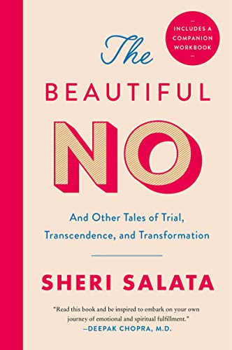 BEAUTIFUL NO: And Other Tales of Trial, Transcendence, and Transformation