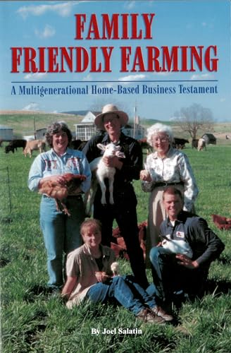 Family Friendly Farming: A Multi-Generational Home-Based Business Testament von Polyface