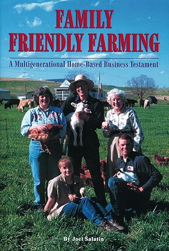 Family Friendly Farming: A Multi-Generationals Home-Based Business Tesament: A Multi-Generational Home-Based Business Testament