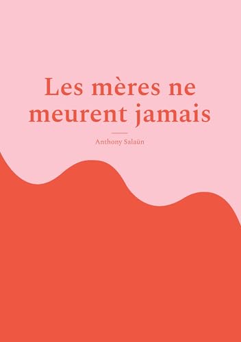Les mères ne meurent jamais: Une mère courage von Books on Demand