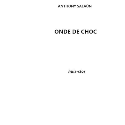 Onde de choc: huis-clos