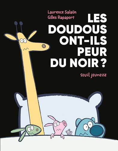 Les Doudous ont-ils peur du noir: Une aventure de Yaël et son doudou Docteur von SEUIL JEUNESSE