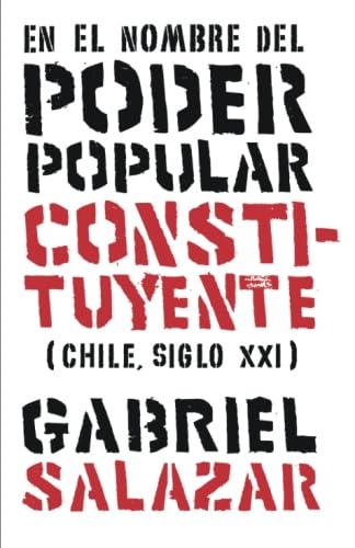 En el nombre del poder popular constituyente: (Chile, Siglo Xxi) von Lom Ediciones