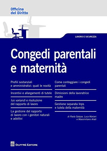 Congedi parentali e maternità (Officina. Lavoro e sicurezza) von Giuffrè