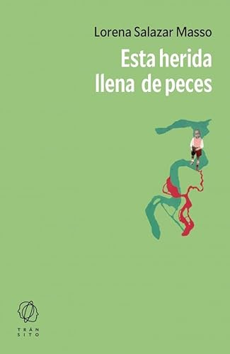 Esta herida llena de peces von Editorial Tránsito