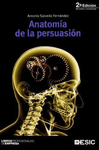Anatomía de la persuasión (Libros profesionales) von -99999