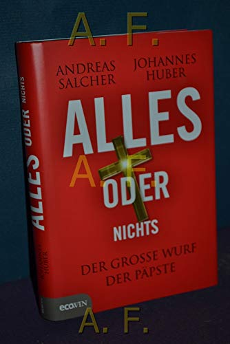 Alles oder nichts: Der große Wurf der Päpste Alles oder nichts: Der große Wurf der Päpste von Ecowin Verlag