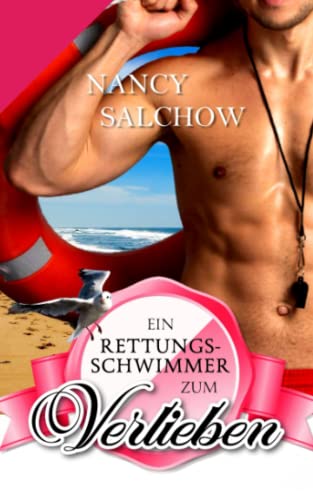 Ein Rettungsschwimmer zum Verlieben: Liebesroman (Nancys Ostsee-Liebesromane - Deutsche Liebesromane mit Happy End)