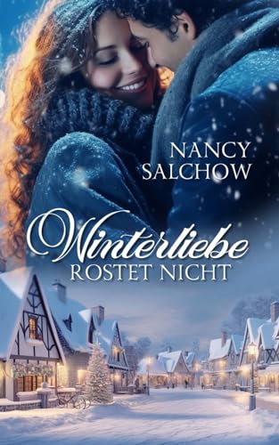 Winterliebe rostet nicht (Nancys Jahreszeiten Edition) von Independently published