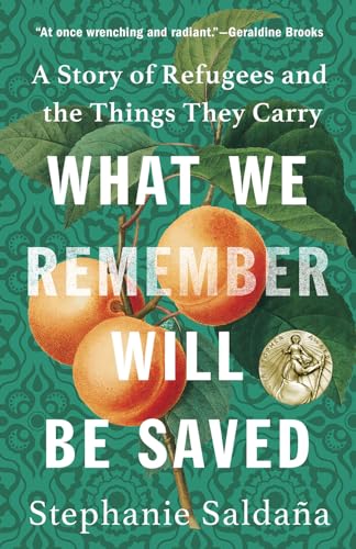 What We Remember Will Be Saved: A Story of Refugees and the Things They Carry von Broadleaf Books