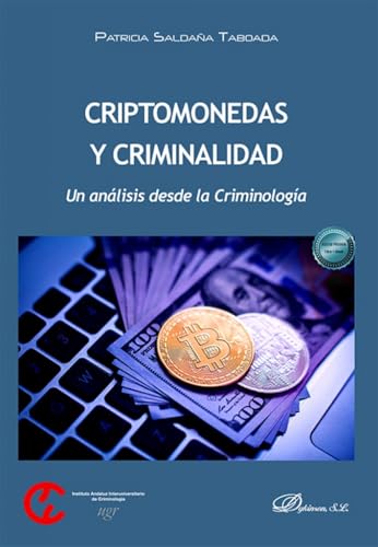 Criptomonedas y Criminalidad: Un análisis desde la Criminología (Biblioteca de Criminología, Band 8) von Editorial Dykinson, S.L.