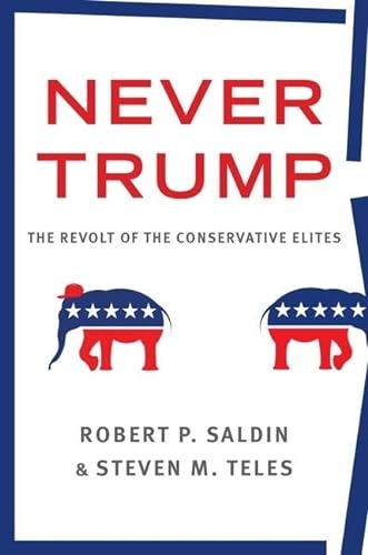 Never Trump: The Revolt of the Conservative Elites von Oxford University Press, USA
