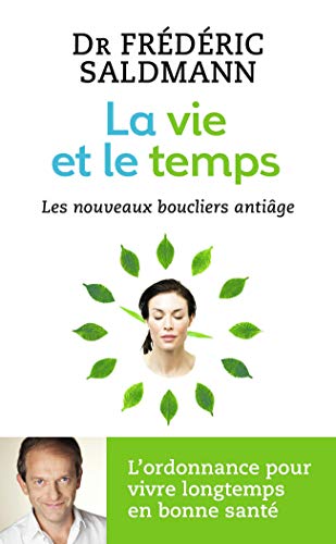 La vie et le temps: Les nouveaux boucliers anti-âge von J'AI LU