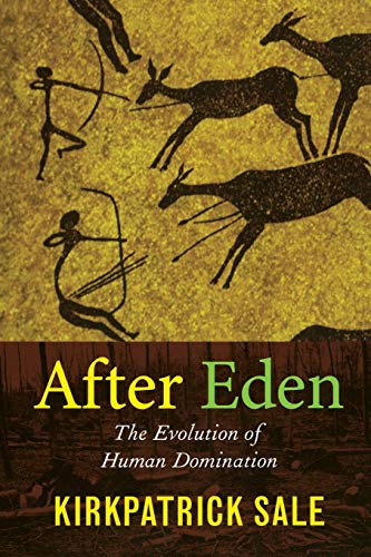 After Eden: The Evolution of Human Domination von Duke University Press