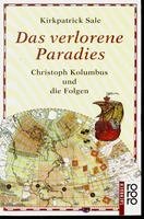 Das verlorene Paradies: Christoph Kolumbus und die Folgen
