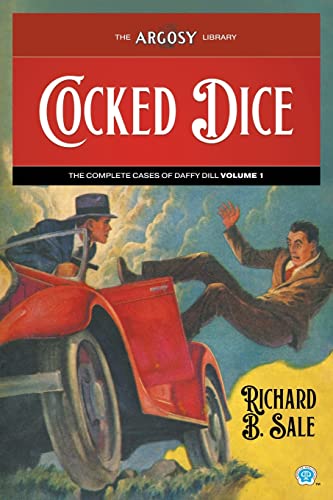 Cocked Dice: The Complete Cases of Daffy Dill, Volume 1 (Argosy Library, Band 110) von Popular Publications