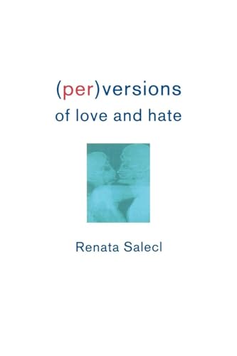 (Per)Versions of Love and Hate (Wo Es War)