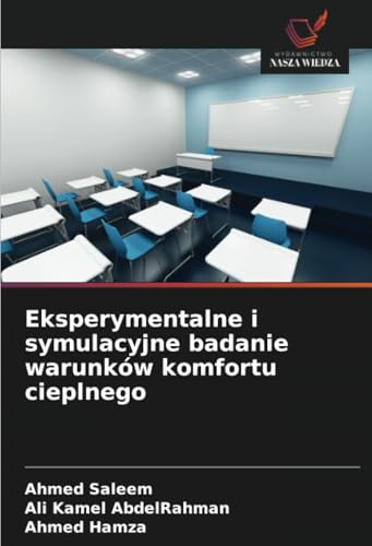 Eksperymentalne i symulacyjne badanie warunków komfortu cieplnego: DE von Wydawnictwo Nasza Wiedza