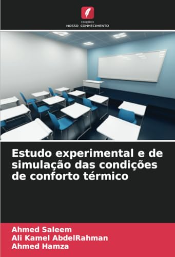 Estudo experimental e de simulação das condições de conforto térmico von Edições Nosso Conhecimento