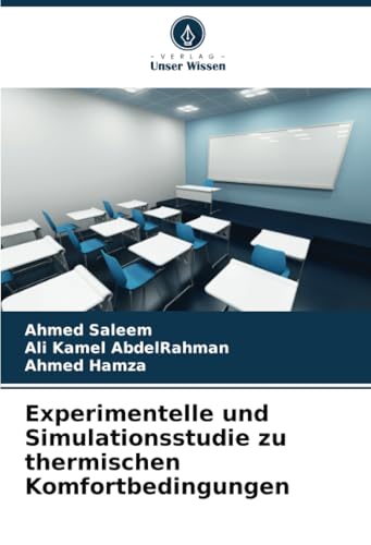 Experimentelle und Simulationsstudie zu thermischen Komfortbedingungen: DE von Verlag Unser Wissen