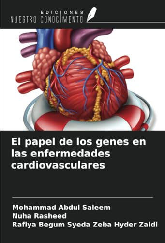 El papel de los genes en las enfermedades cardiovasculares von Ediciones Nuestro Conocimiento