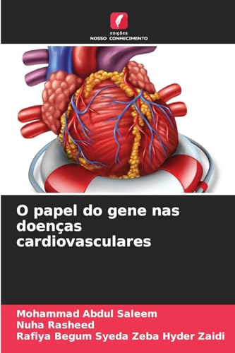 O papel do gene nas doenças cardiovasculares: DE von Edições Nosso Conhecimento