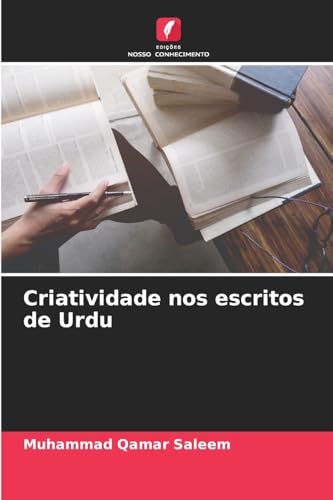 Criatividade nos escritos de Urdu von Edições Nosso Conhecimento