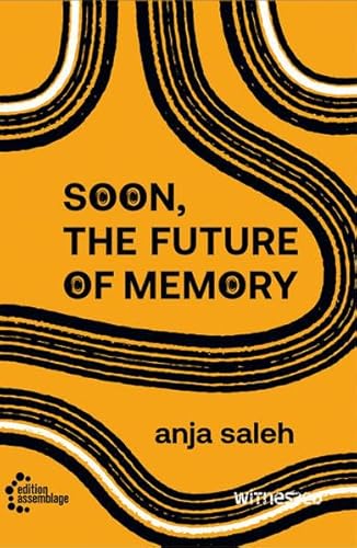 Soon, The Future Of Memory: Witnessed Band 6 herausgegeben von Sharon Dodua Otoo von edition assemblage