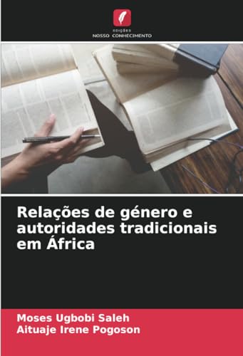 Relações de género e autoridades tradicionais em África von Edições Nosso Conhecimento