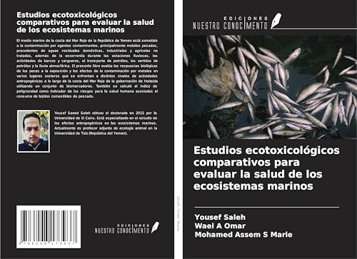 Estudios ecotoxicológicos comparativos para evaluar la salud de los ecosistemas marinos