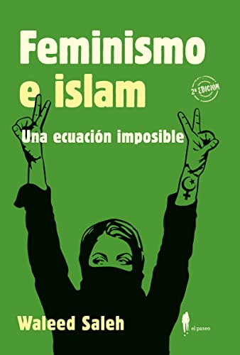 FEMINISMO E ISLAM. Una ecuación imposible (el paseo ensayo) von EL PASEO EDITORIAL