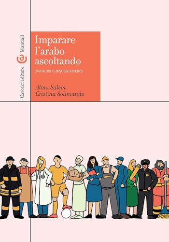 Imparare l'arabo ascoltando. Con Audio. Con Contenuto digitale per download e accesso online (Manuali universitari) von Carocci