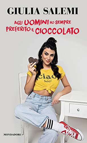 Agli uomini ho sempre preferito il cioccolato (Webstar) von Mondadori
