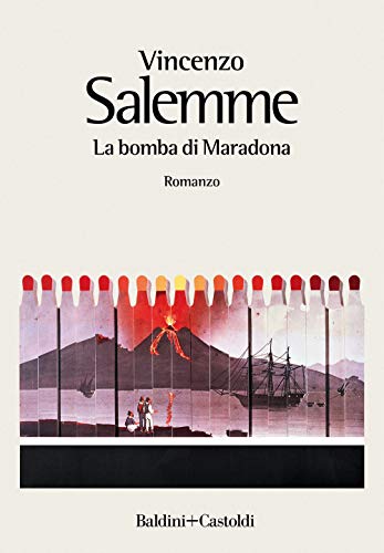 La bomba di Maradona (Romanzi e racconti) von Baldini + Castoldi