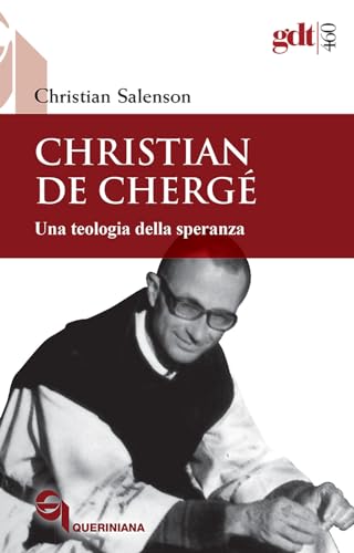 Christian de Chergé. Una teologia della speranza (Giornale di teologia) von Queriniana