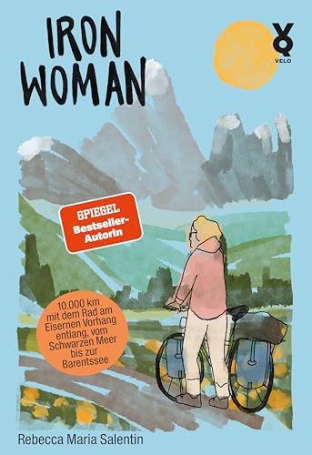 Iron Woman: 10.000 Kilometer mit dem Rad am Eisernen Vorhang entlang vom Schwarzen Meer bis zur Barentssee von Verlag Voland & Quist