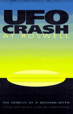Ufo Crash at Roswell: The Genesis of a Modern Myth