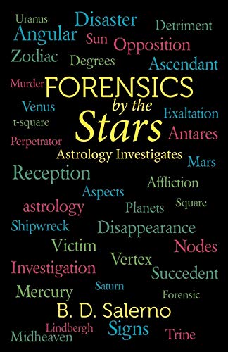Forensics by the Stars: Astrology Investigates von iUniverse
