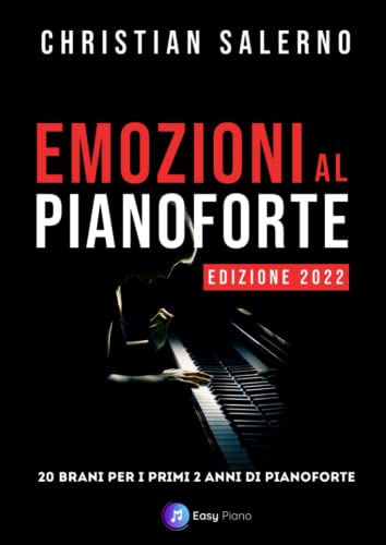 Emozioni al Pianoforte: 20 Brani per i primi 2 anni di Pianoforte
